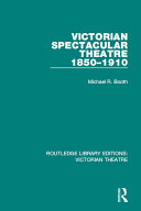 Read Pdf Victorian Spectacular Theatre 1850-1910