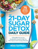 The 21 Day Sugar Detox Daily Guide
