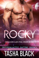 Read Pdf Rocky: Stargazer Alien Mail Order Brides #2 (Intergalactic Dating Agency)