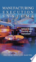 Manufacturing Execution Systems Mes Optimal Design Planning And Deployment