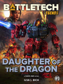 Read Pdf BattleTech Legends: Daughter of the Dragon