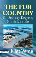 Read Pdf The Fur Country: Or, Seventy Degrees North Latitude