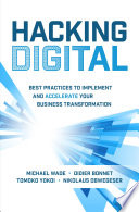 Hacking Digital Best Practices To Implement And Accelerate Your Business Transformation