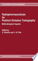 Radiopharmaceuticals For Positron Emission Tomography Methodological Aspects