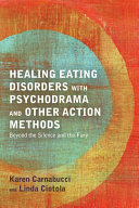 Healing Eating Disorders with Psychodrama and Other Action Methods pdf