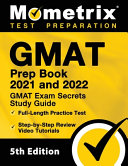 Gmat Prep Book 2021 And 2022 Gmat Exam Secrets Study Guide Full Length Practice Test Includes Step By Step Review Video Tutorials 5th Edition 