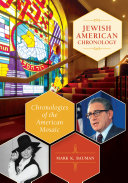 Jewish American Chronology: Chronologies of the American Mosaic