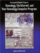Read Pdf The Complete Beginner's Guide to Genealogy, the Internet, and Your Genealogy Computer Program