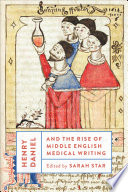 Henry Daniel And The Rise Of Middle English Medical Writing