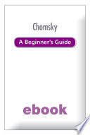 Chomsky A Beginner S Guide