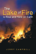 Read Pdf The Lake of Fire is Real and Here on Earth