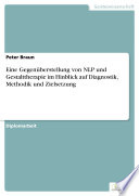 Eine Gegenüberstellung von NLP und Gestalttherapie im Hinblick auf Diagnostik, Methodik und Zielsetzung