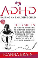 Adhd Raising An Explosive Child