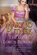 Mary Jo Putney's Lost Lords Bundle: Loving a Lost Lord, Never Less Than A Lady, Nowhere Near Respectable, No Longer a Gentleman & Sometimes A Rogue