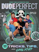 Read Pdf Dude Perfect 101 Tricks, Tips, and Cool Stuff