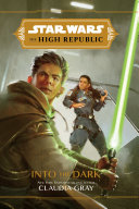 Star Wars: The High Republic: Into the Dark pdf