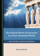 Read Pdf The Ethical Work of Literature in a Post-Humanist World