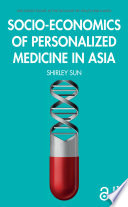 Socio Economics Of Personalized Medicine In Asia