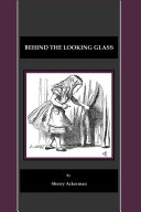 Read Pdf Behind the Looking Glass