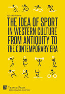 Read Pdf The Idea of Sport in Western Culture from Antiquity to the Contemporary Era