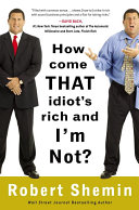 How Come That Idiot's Rich and I'm Not? pdf