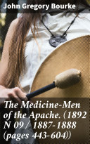 Read Pdf The Medicine-Men of the Apache. (1892 N 09 / 1887-1888 (pages 443-604))