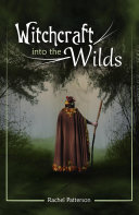 Read Pdf Witchcraft...Into the Wilds