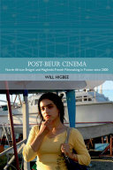 Read Pdf Post-beur Cinema: North African Emigre and Maghrebi-French Filmmaking in France since 2000