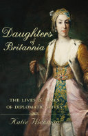 Read Pdf Daughters of Britannia: The Lives and Times of Diplomatic Wives (Text Only)