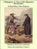Read Pdf Villegagnon: A Tale of the Huguenot Persecution