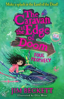 Read Pdf The Caravan at the Edge of Doom: Foul Prophecy (The Caravan at the Edge of Doom, Book 2)
