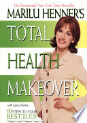 Marilu Henner S Total Health Makeover