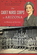 Read Pdf The Cadet Nurse Corps in Arizona