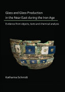 Read Pdf Glass and Glass Production in the Near East during the Iron Age