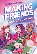 Book Making Friends  Third Time s a Charm  A Graphic Novel  Making Friends  3 