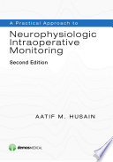  A Practical Approach To Neurophysiologic Intraoperative Monitoring Second Edition 