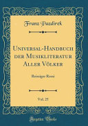 Universal-Handbuch der Musikliteratur Aller Völker, Vol. 25