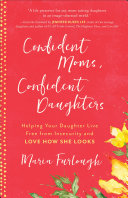 Read Pdf Confident Moms, Confident Daughters