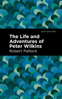 Read Pdf The Life and Adventures of Peter Wilkins