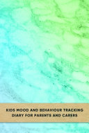 Kids Mood And Behaviour Tracking Diary For Parents And Carers