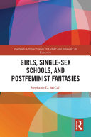 Read Pdf Girls, Single-Sex Schools, and Postfeminist Fantasies