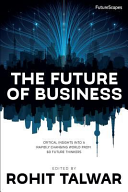 The Future of Business: Critical Insights Into a Rapidly Changing World from 60 Future Thinkers