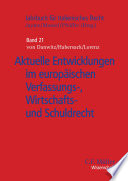 Aktuelle Entwicklungen im europäischen Verfassungs-, Wirtschafts- und Schuldrecht