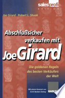 Abschlußsicher verkaufen mit Joe Girard
