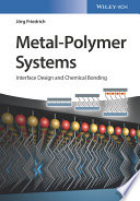 Metal-Polymer Systems: Interface Design and Chemical Bonding