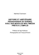 Histoire et abécédaire pédagogique du Québec avec des modules multimédia prêts à l’emploi pdf