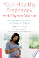 Your Healthy Pregnancy With Thyroid Disease