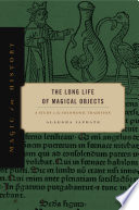 The Long Life Of Magical Objects