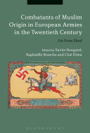 Combatants of Muslim Origin in European Armies in the Twentieth Century