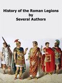 Read Pdf History of The Roman Legions